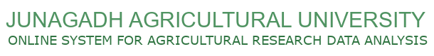 JUNAGADH AGRICULTURAL UNIVERSITY ONLINE SYSTEM FOR AGRICULTURAL RESEARCH  DATA ANALYSIS